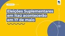 Eleições Suplementares em Itaú acontecerão em 17 de maio