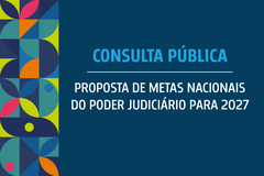 População tem até 3 de novembro para sugerir Metas do Judiciário para 2027