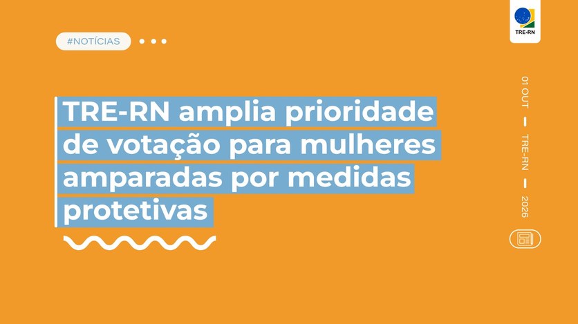Medida assegura atendimento prioritário nas Eleições Gerais de 2026, independentemente do municí...