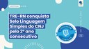 TRE-RN conquista Selo Linguagem Simples do CNJ pelo 2º ano consecutivo