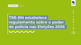 O Provimento CRE nº 2/2026 instituiu procedimentos para fiscalização da propaganda eleitoral no ...
