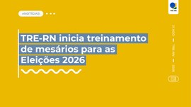 Capacitação começa presencialmente em Natal e no interior do estado em setembro. Mesários também...