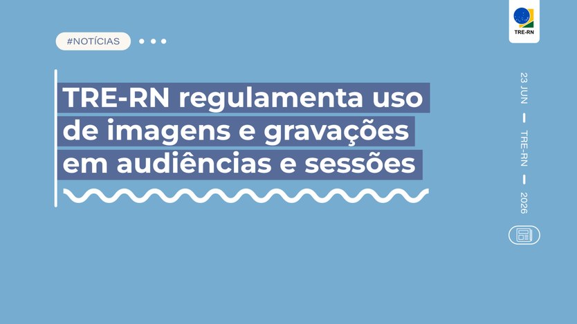 #Acessibilidade #ParaTodosVerem | Card informativo do TRE-RN com fundo azul-claro. No centro da ...