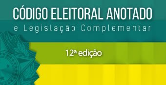 Nova edição do Código Eleitoral Anotado e Legislação Complementar já está disponível no Portal do TSE Nova edição do Código Eleitoral Anotado e Legislação Complementar já está disponível no Portal d...