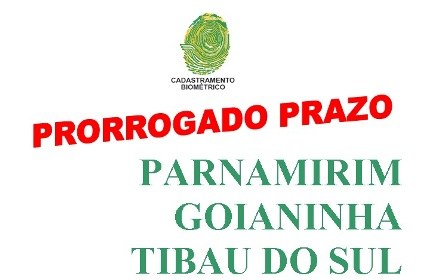 Prorrogado prazo para o cadastramento biométrico  em Parnamirim, Goianinha e Tibau do Sul