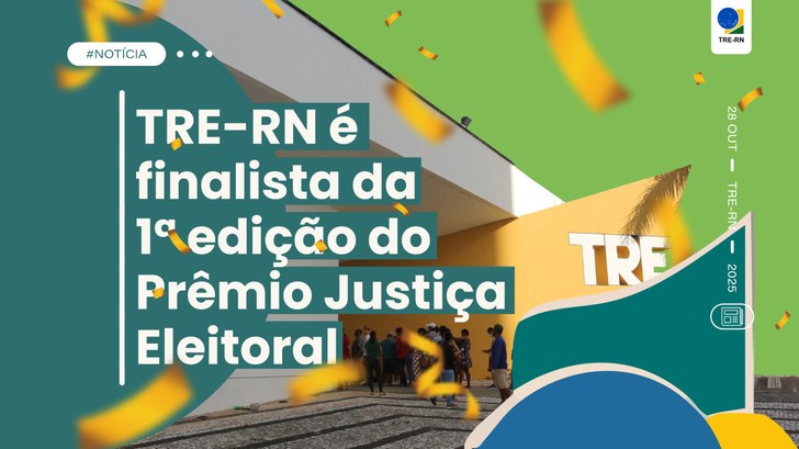 Com dois projetos diferentes, o TRE-RN está entre os 21 projetos finalistas