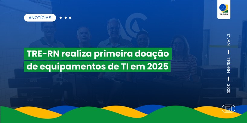 TRE-RN realiza primeira doação de equipamentos de TI em 2025 As doações de equipamentos foram um repasse do TRE-RN ao IFRN, através de termo de cooperação té...