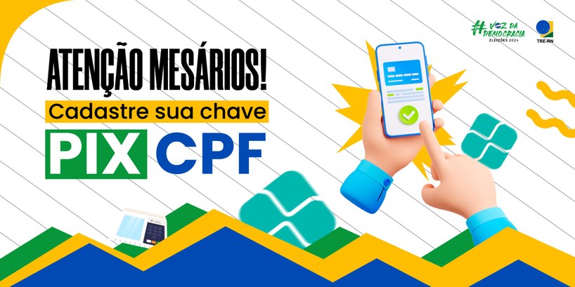 Atenção mesários: cadastre sua chave pix CPF Auxílio-alimentação será pago, em sua maioria, utilizando chave Pix CPF