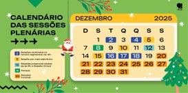 Em dezembro, cinco sessões vão acontecer regularmente, em horário regimental, às 14h