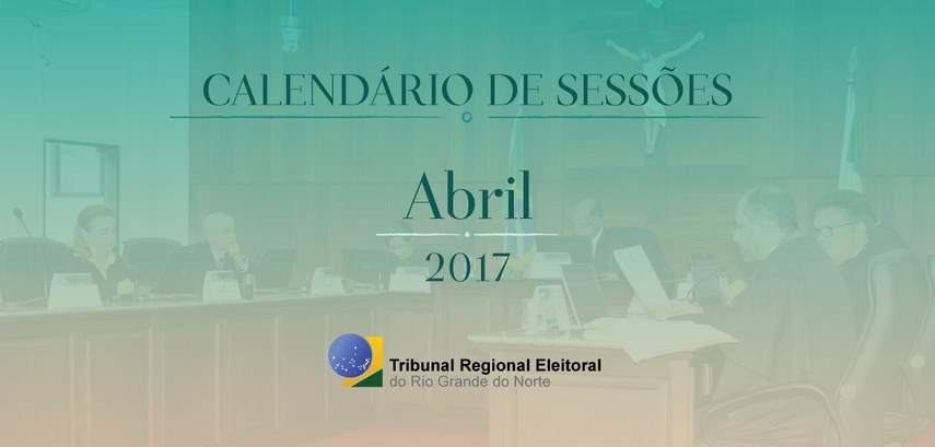 Calendário: Sessão Plenária de abril do TRE-RN Calendário: Sessão Plenária de abril do TRE-RN