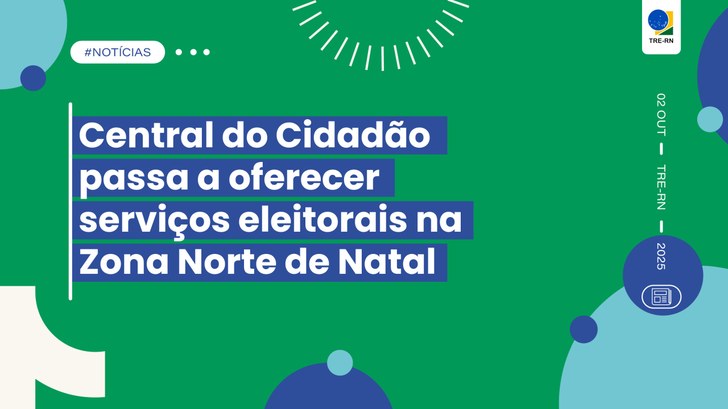 Central do Cidadão passa a oferecer serviços eleitorais na Zona Norte de Natal Espaço disponibiliza coleta biométrica e demais atendimentos do TRE-RN