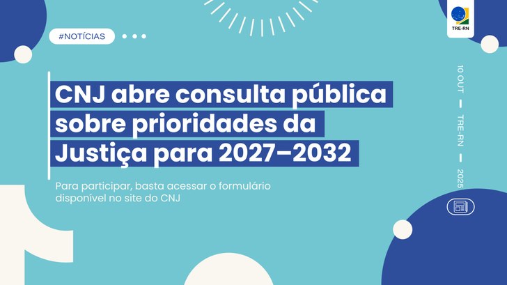 CNJ abre consulta pública sobre prioridades da Justiça para 2027–2032 Cidadãos, advogados, magistrados e acadêmicos podem participar até 22 de outubro