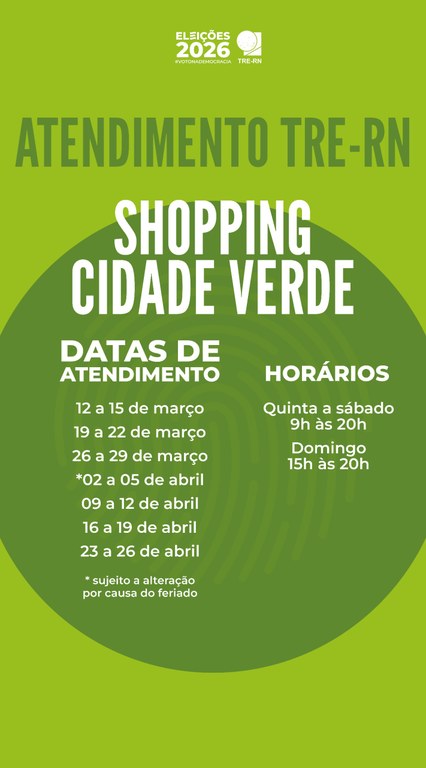 Card com fundo verde com as informações: "Atendimento TRE-RN | Shopping Cidade Verde | 12 a 15/0...