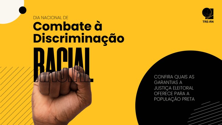 Combate à Discriminação Racial na Justiça Eleitoral Hoje é dia do Combate à Discriminação Racial. Confira quais as garantias a Justiça Eleitoral ofe...