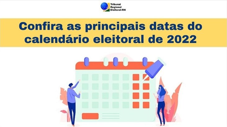 Confira as principais datas do calendário eleitoral de 2022 Eleições serão realizadas no dia 2 de outubro; eventual segundo turno será no dia 30
