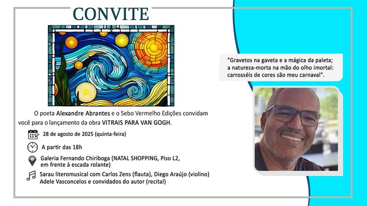 De mãos dadas com Van Gogh: uma parceria poética Servidor do TRE-RN, Alexandre Abrantes, lança livro "Vitrais para Van Gogh", nesta quinta (28)
