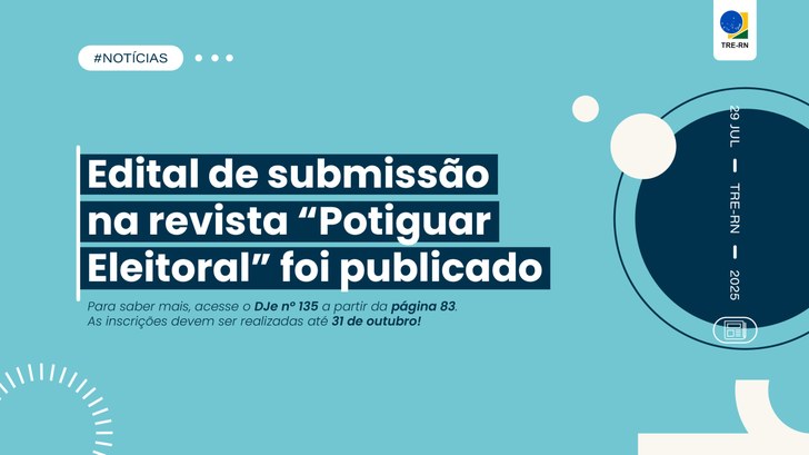 Edital de submissão na revista “Potiguar Eleitoral” foi publicado Para saber mais, acesse o DJe nº 135 a partir da página 83. As inscrições devem ser realizadas a...