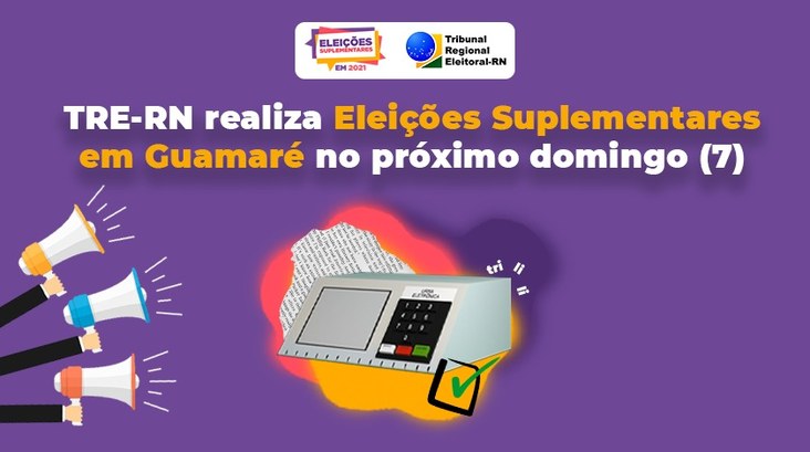 Eleições Suplementares em Guamaré TRE-RN realiza Eleições Suplementares em Guamaré no próximo domingo (7)