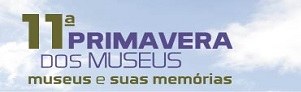 Encerramento da 11ª Primavera dos Museus acontece hoje às 15h30 na sede