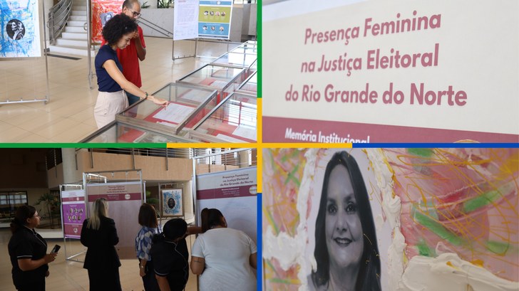 Exposição “Mulheres do TRE-RN” Evento registra a presença feminina na Justiça Eleitoral do Estado