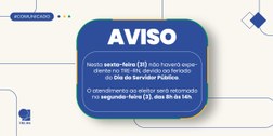 Devido ao feriado do dia do Servidor Público, este regional não terá atendimento ao eleitor nest...