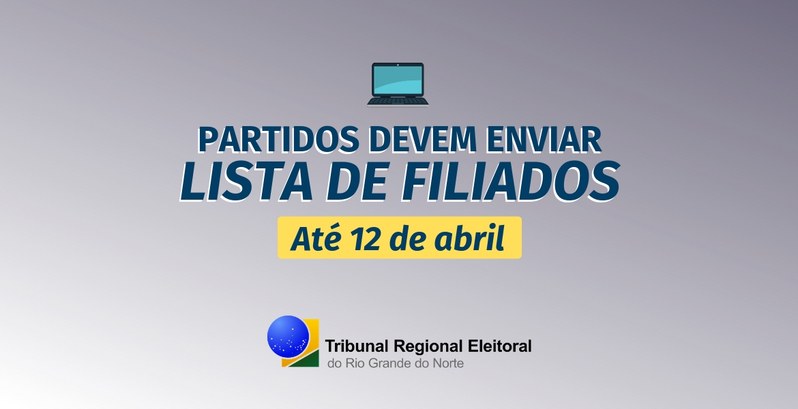 Partidos políticos têm até 12 de abril para enviar lista de filiados atualizada à Justiça Eleitoral Partidos políticos têm até 12 de abril para enviar lista de filiados atualizada à Justiça Eleitoral