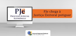 PJE chega à Justiça Eleitoral Potiguar