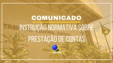 Secretaria Judiciária edita Instrução Normativa sobre Prestação de Contas