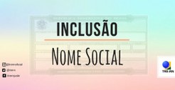 Serviço de inclusão do nome social no título eleitoral segue até 09 de maio