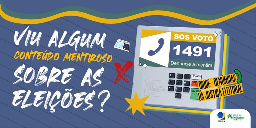 SOS VOTO: Número de denúncias de desinformação da Justiça Eleitoral Conteúdos inverídicos ou fora de contexto podem ser denunciados no número 1491