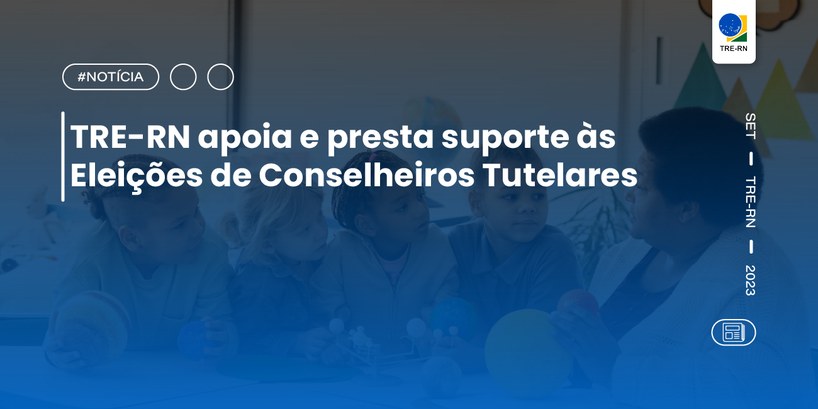 TRE-RN apoia e presta suporte às Eleições de Conselheiros Tutelares Dos 167 municípios do Rio Grande do Norte, 21 utilizarão, ao todo, 668 urnas eletrônicas forneci...