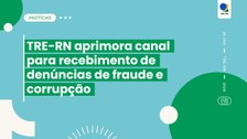 Atualização do Fale Conosco amplia a qualidade das informações recebidas para apuração de irregu...