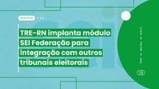 A partir do novo módulo, o TRE-RN já está interligado com o TSE, TRE-CE, TRE-PA e TRE-TO