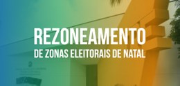 TRE-RN informa rezoneamento nas Zonas Eleitorais de Natal 
