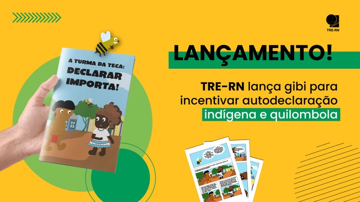 TRE-RN lança gibi para incentivar autodeclaração indígena e quilombola Publicação foi lançada durante ação do projeto Agenda pela Equidade e Diversidade, em Currais Novos