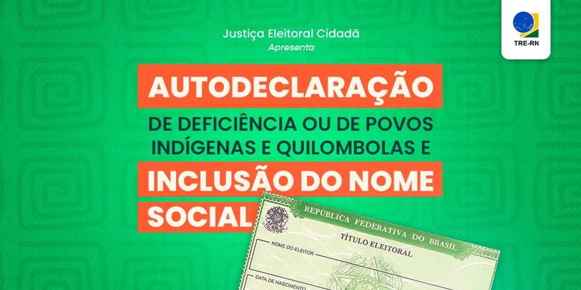 TRE-RN promove Semana Cidadã com foco na autodeclaração e inclusão de nome social Ações serão realizadas, principalmente, em comunidade indígenas, quilombolas e no Instituto dos ...