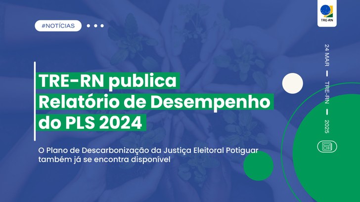 O Plano de Descarbonização da Justiça Eleitoral Potiguar também já se encontra disponível