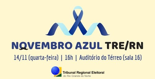 TRE/RN realiza evento alusivo ao ‘Novembro Azul’ O evento contará com palestra sobre câncer de próstata, ministrada pelo médico urologista, Paulo...