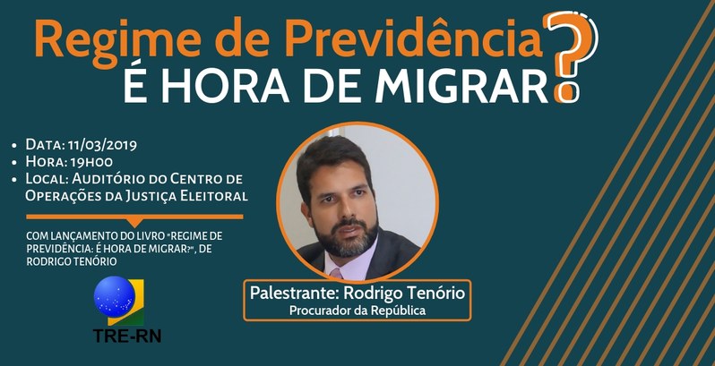 TRE-RN recebe o Procurador da República, Rodrigo Tenório, para falar sobre a migração Regime de Previdência TRE-RN recebe o Procurador da República, Rodrigo Tenório, para falar sobre a migração Regime de ...